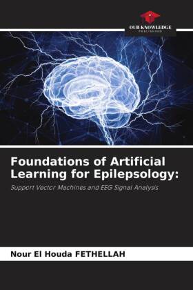 Foundations of Artificial Learning for Epilepsology: