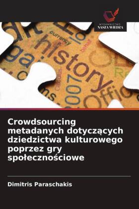 Crowdsourcing metadanych dotyczacych dziedzictwa kulturowego p...