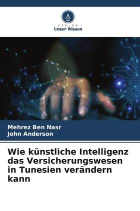 Wie künstliche Intelligenz das Versicherungswesen in Tunesien...