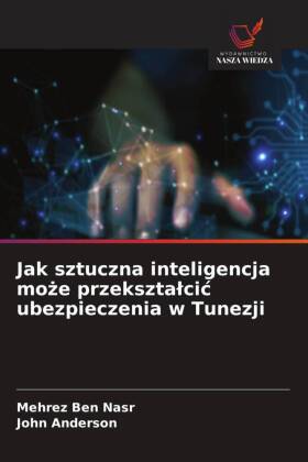 Jak sztuczna inteligencja moze przeksztalcic ubezpieczenia w T...