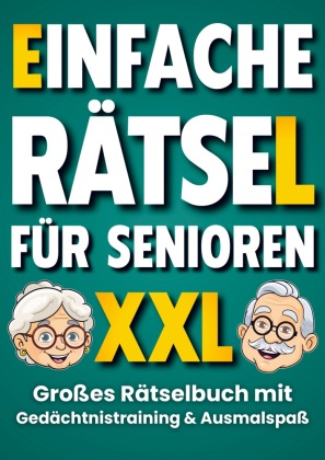 Einfache Rätsel für Senioren: Großes Rätselbuch mit Gedäc...