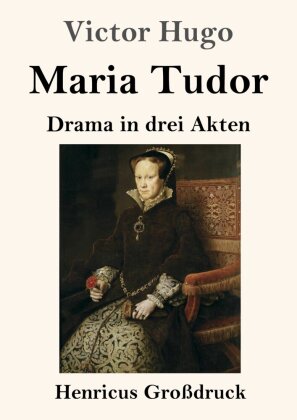 Maria Tudor (Großdruck)