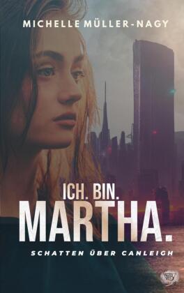 ICH. BIN MARTHA