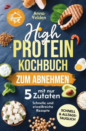 High-Protein-Kochbuch zum Abnehmen mit nur 5 Zutaten