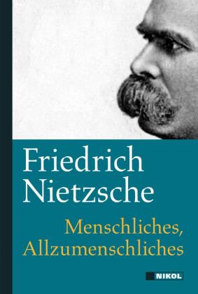 Menschliches, Allzumenschliches