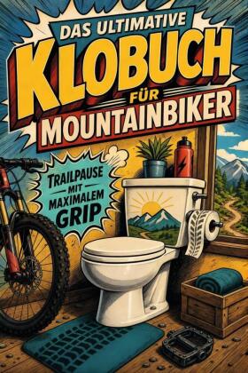 Das ultimative Klobuch für Mountainbiker