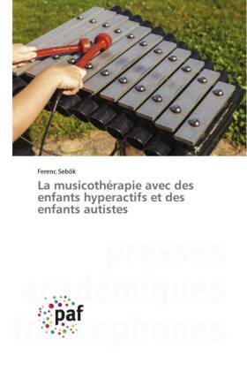 La musicothérapie avec des enfants hyperactifs et des enfants...