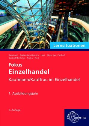 Lernsituationen Fokus Einzelhandel, 1. Ausbildungsjahr