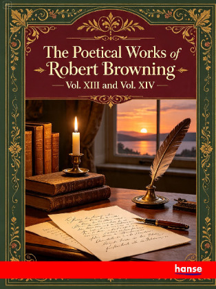 The Poetical Works of Robert Browning