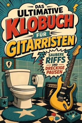 Das ultimative Klobuch für Gitarristen