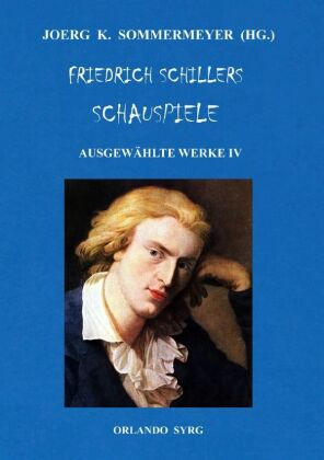 Friedrich Schillers Schauspiele