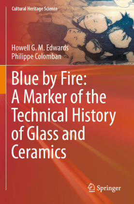 Blue by Fire: A Marker of the Technical History of Glass and C...