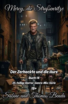 Mercy, die Straßenritze - Buch 14 - Der Zerhackte und die Hure