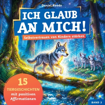 Ich glaub an mich! - Selbstvertrauen von Kindern stärken