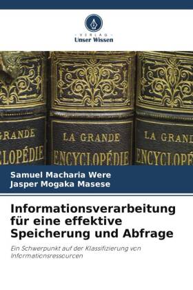 Informationsverarbeitung für eine effektive Speicherung und A...