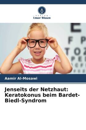 Jenseits der Netzhaut: Keratokonus beim Bardet-Biedl-Syndrom