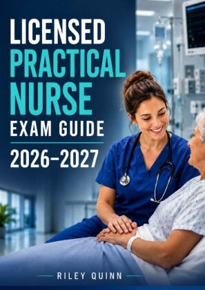 Licensed Practical Nurse Exam Guide 2026-2027
