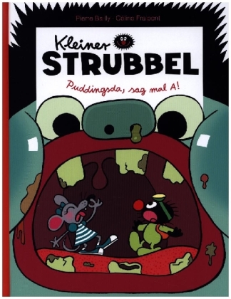 Kleiner Strubbel: Puddingsda, sag mal A!