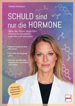 Schuld sind nur die Hormone