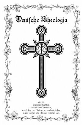 Ungeteiltes Herz / Deutsche Theologia (Chi Rho-Ausgabe)