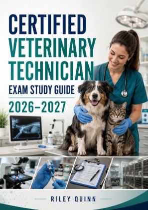 Certified Veterinary Technician Exam Study Guide 2026-2027