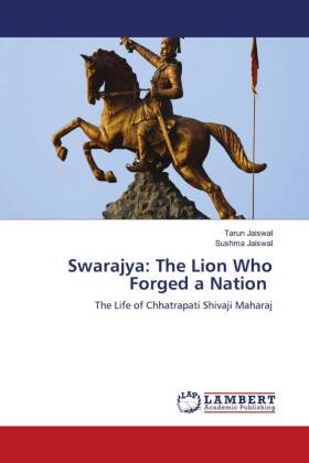Swarajya: The Lion Who Forged a Nation