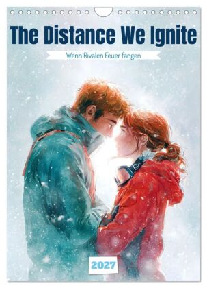 The Distance We Ignite (Wandkalender 2027 DIN A4 hoch), CALVEN...