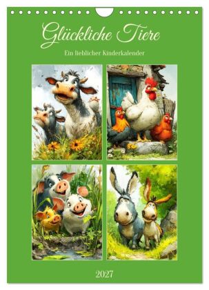 Glückliche Tiere. Ein lieblicher Kinderkalender (Wandkalender...