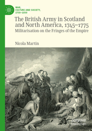 The British Army in Scotland and North America, 1745-1775