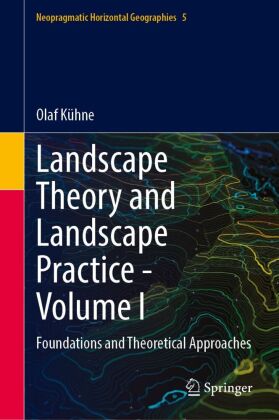 Landscape Theory and Landscape Practice - Volume I