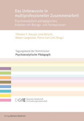 Das Unbewusste in multiprofessioneller Zusammenarbeit