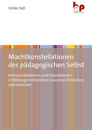 Machtkonstellationen des pädagogischen Selbst