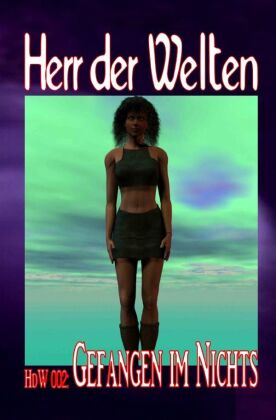 HERR DER WELTEN 002: Gefangen im Nichts