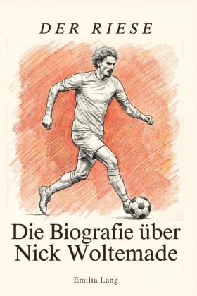 Die Biografie über Nick Woltemade