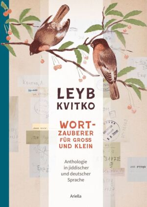 Leyb Kvitko - Wortzauberer für Gross und Klein