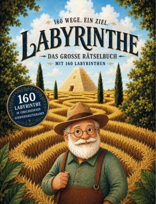 Labyrinthe - Das große Rätselbuch mit 160 Labyrinthen - 160 ...
