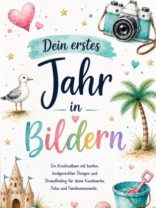 Dein erstes Jahr in Bildern
