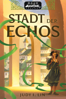 Avatar - Der Herr der Elemente: Stadt der Echos (Avatar-Legenden 1)
