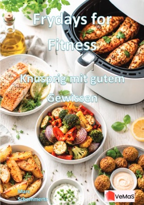 Frydays for Fitness - Knusprig mit gutem Gewissen