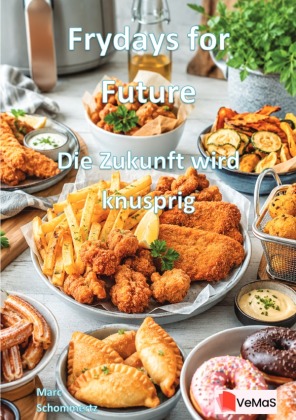 Frydays for Future - Die Zukunft wird knusprig