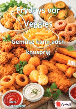 Frydays for Veggies - Gemüse kann auch knusprig