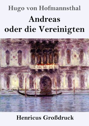 Andreas oder die Vereinigten (Großdruck)