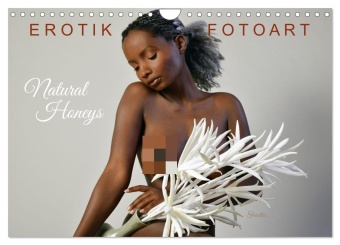Erotik Fotoart - Natural Honeys (Wandkalender 2027 DIN A4 quer...