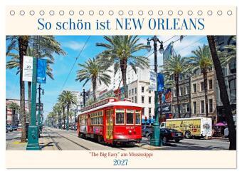 So schön ist New Orleans (Tischkalender 2027 DIN A5 quer), CA...