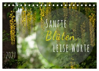 Sanfte Blüten, leise Worte (Tischkalender 2027 DIN A5 quer), ...