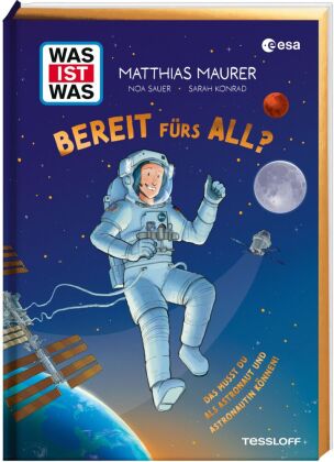 WAS IST WAS Bereit fürs All? Das musst du als Astronaut und A...