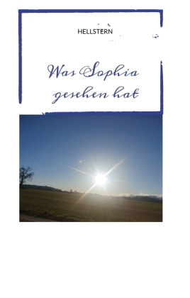 Was Sophia gesehen hat