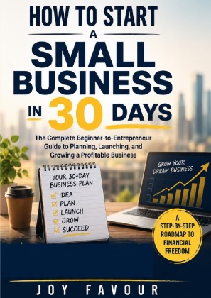 How to Start a Small Business in 30 Days
