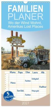Familienplaner 2027 - Wo der Wind Wohnt, Amerikas Lost Places ...