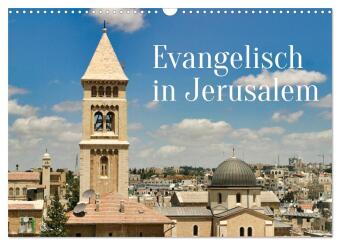 Evangelisch in Jerusalem (Wandkalender 2027 DIN A3 quer), CALV...